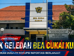 KPK Geledah Kantor Bea Cukai Kudus, Penyidikan Dugaan Korupsi Importasi Berlanjut